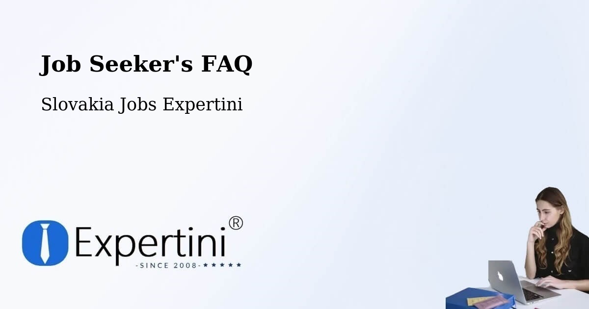 Job Seeker FAQ – Šahy - Slovakia Jobs Expertini